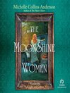 The Moonshine Women
